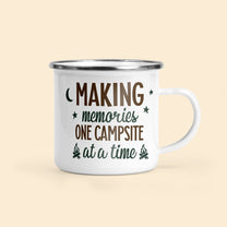 Camping Making Memories One Campsite At A Time - Personalized Enamel Mug