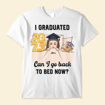 Can I Go Back To Bed Now - Personalized Shirt