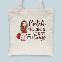 Catch Flights Not Feelings - Personalized Tote Bag - Birthday Gift For Her, Travelers, Girl, Traveling Lovers