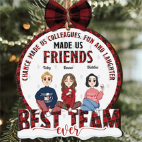 Chance Made Us Colleagues - Personalized Wooden Ornament