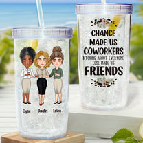 Chance Made Us Coworkers - Personalized Acrylic Tumbler With Straw