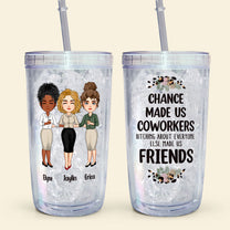 Chance Made Us Coworkers - Personalized Acrylic Tumbler With Straw