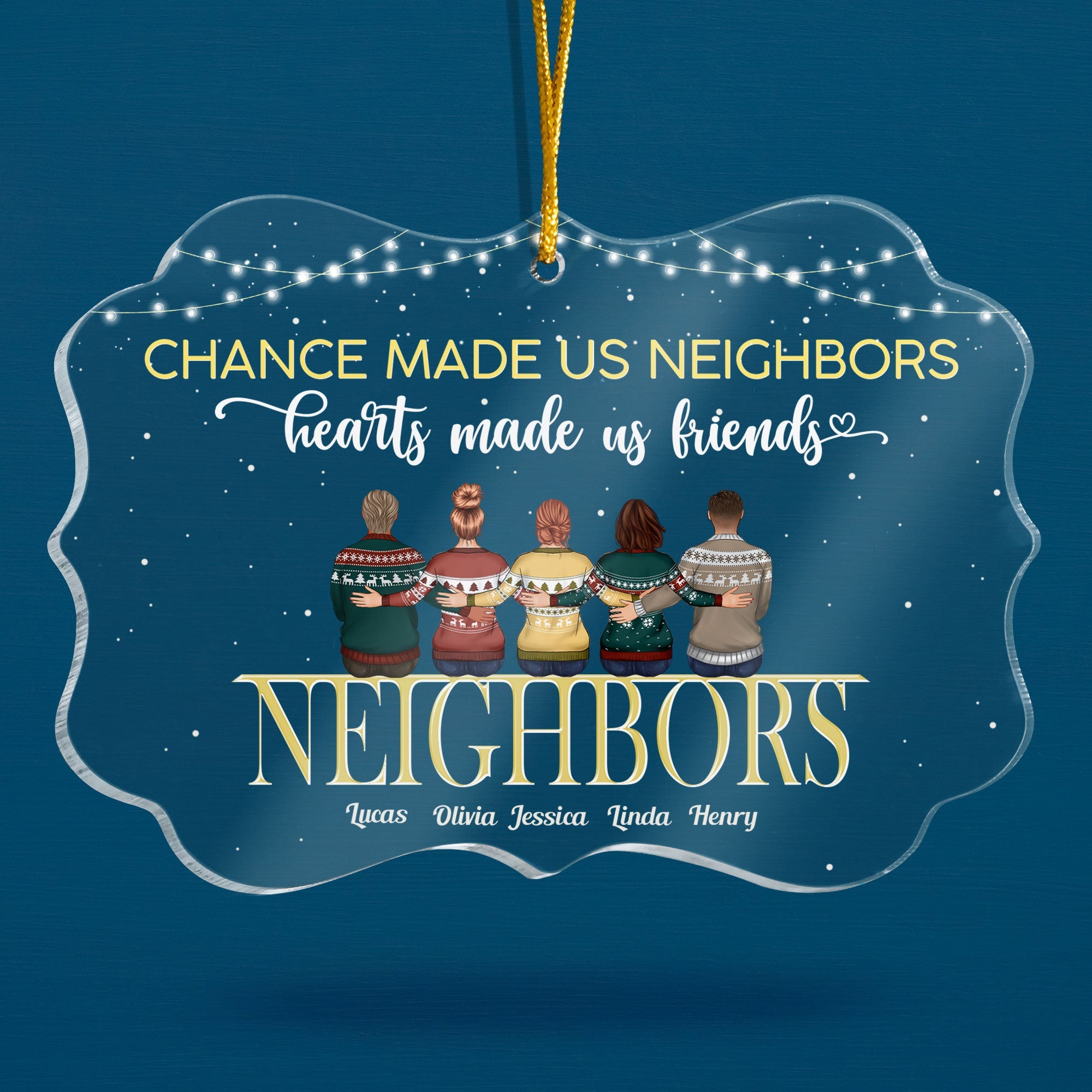 Chance Made Us Neighbors Hearts Made Us Friends - Personalized Acrylic Ornament - Christmas Gift For Neighbors, Neighbours, Friends