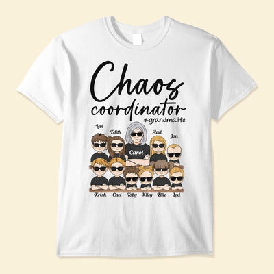 Chaos Coordinator - Personalized Shirt - Birthday, Mother's Day, Funny Gift For Mom, Mother, Grandma, Nana, Mimi