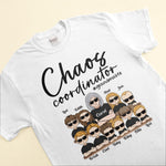 Chaos Coordinator - Personalized Shirt - Birthday, Mother's Day, Funny Gift For Mom, Mother, Grandma, Nana, Mimi