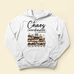 Chaos Coordinator - Personalized Shirt - Birthday, Mother's Day, Funny Gift For Mom, Mother, Grandma, Nana, Mimi