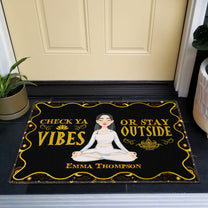 Check Ya Vibes Or Stay Outside - Personalized Doormat