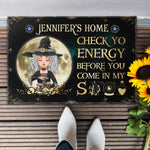 Check Yo Energy Before You Come In My Shit - Personalized Doormat - Halloween, Home Protection Gift For Witch, Woman, Girl