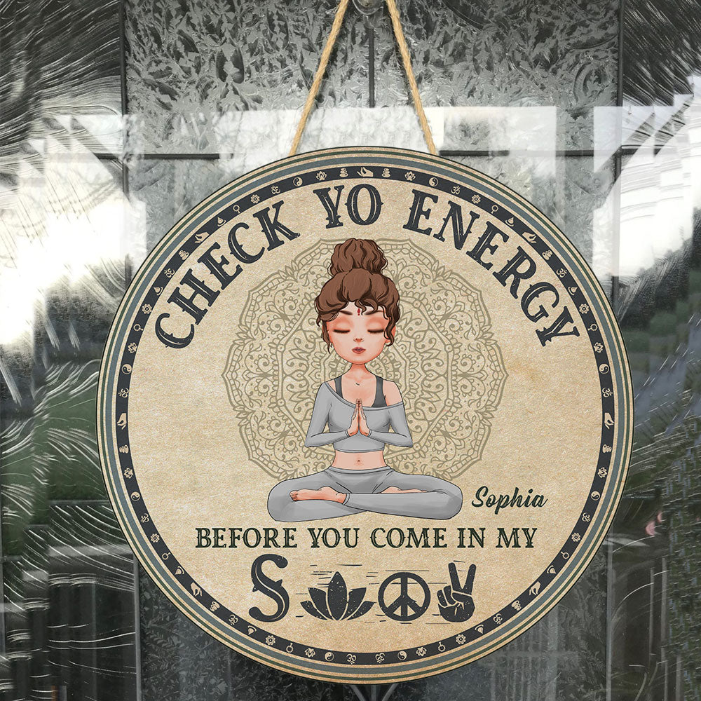 Check Yo Energy Before You Come In My Shit - Personalized Round Wood Sign