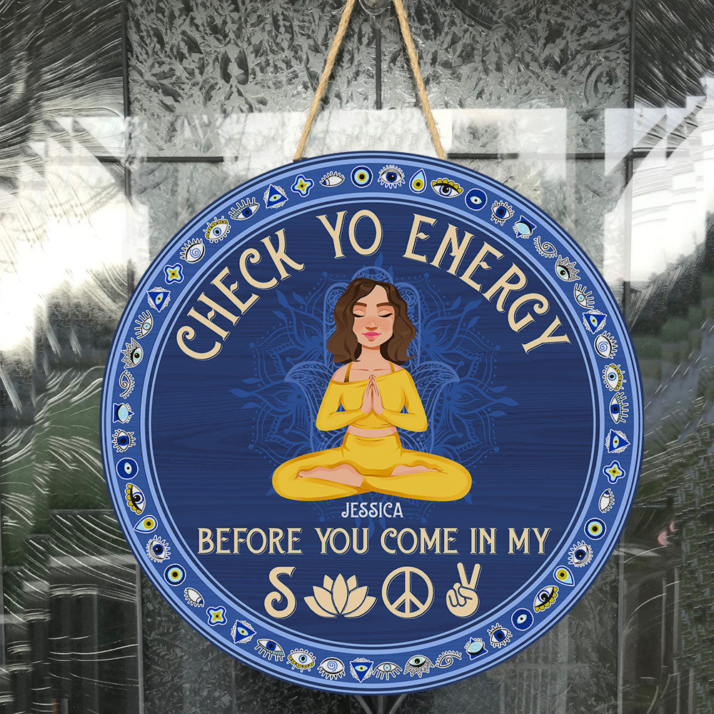 Check Yo Energy Before You Come - Personalized Round Wood Sign