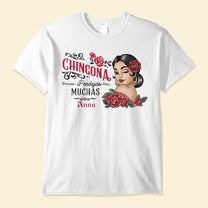 Chingona Porque Pendejas Hay Muchas - Personalized Shirt - Hispanic Heritage Month Gift For Hispanics