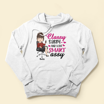 Classy Sassy And A Bit Of Smart Assy - Personalized Shirt - Sarcastic, Funny Gift For Colleagues, Boss Lady, Office Lady