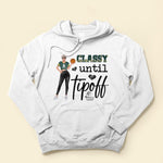 Classy Until Tipoff - Personalized Shirt