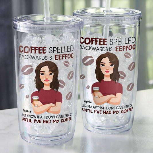 Coffee Spelled Backwards - Personalized Acrylic Tumbler With Straw