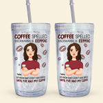 Coffee Spelled Backwards - Personalized Acrylic Tumbler With Straw