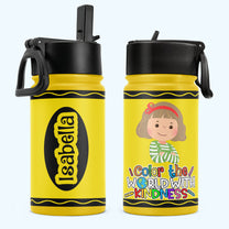 Color Your World With Kindness - Personalized Kids Water Bottle With Straw Lid - Gift For Kids, Son, Daughter, Schoolkids, Encourage Gift