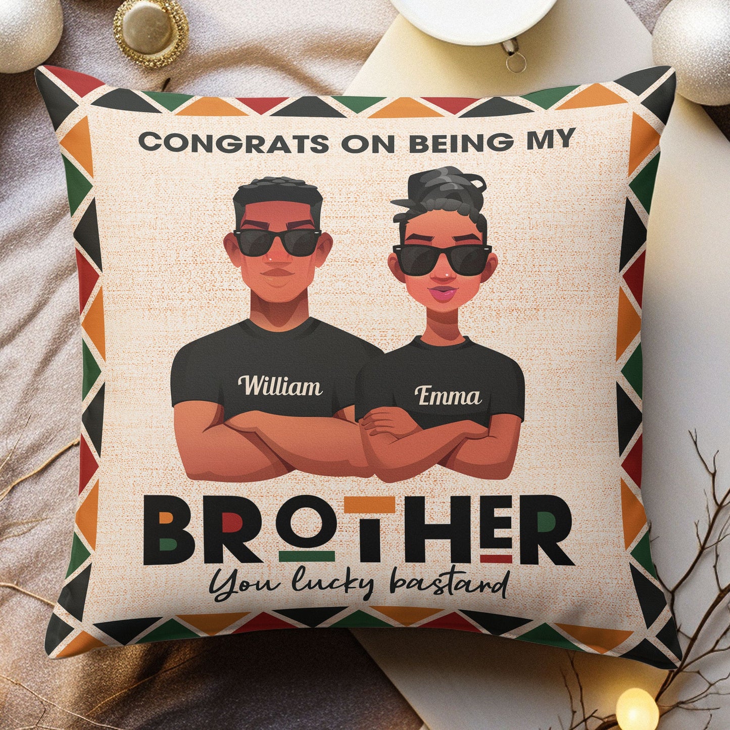 Congrats On Being My Brother - Personalized Pillow (Insert Included)