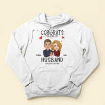 Congrats On Being My Husband/Boyfriend - Personalized Shirt