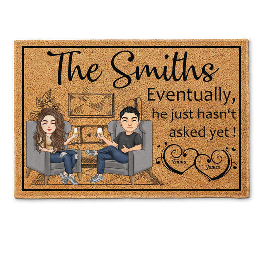 Couple Anniversary Eventually He Just Hasn‘t Asked Yet - Personalized Doormat