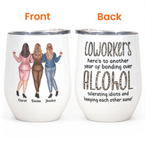 Coworkers, Alcohol Tolerating, Bonding Over, Keeping Each Other Sane - Personalized Wine Tumbler - Gift For Coworker, Colleague, Work Bestie, Friend, Work Bestie