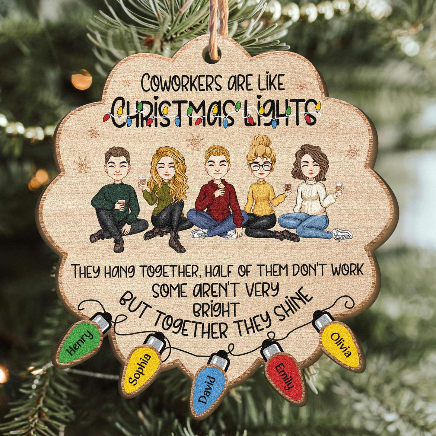 Coworkers Are Like Christmas Lights  - Personalized Wooden Ornament