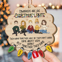 Coworkers Are Like Christmas Lights  - Personalized Wooden Ornament