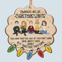 Coworkers Are Like Christmas Lights  - Personalized Wooden Ornament