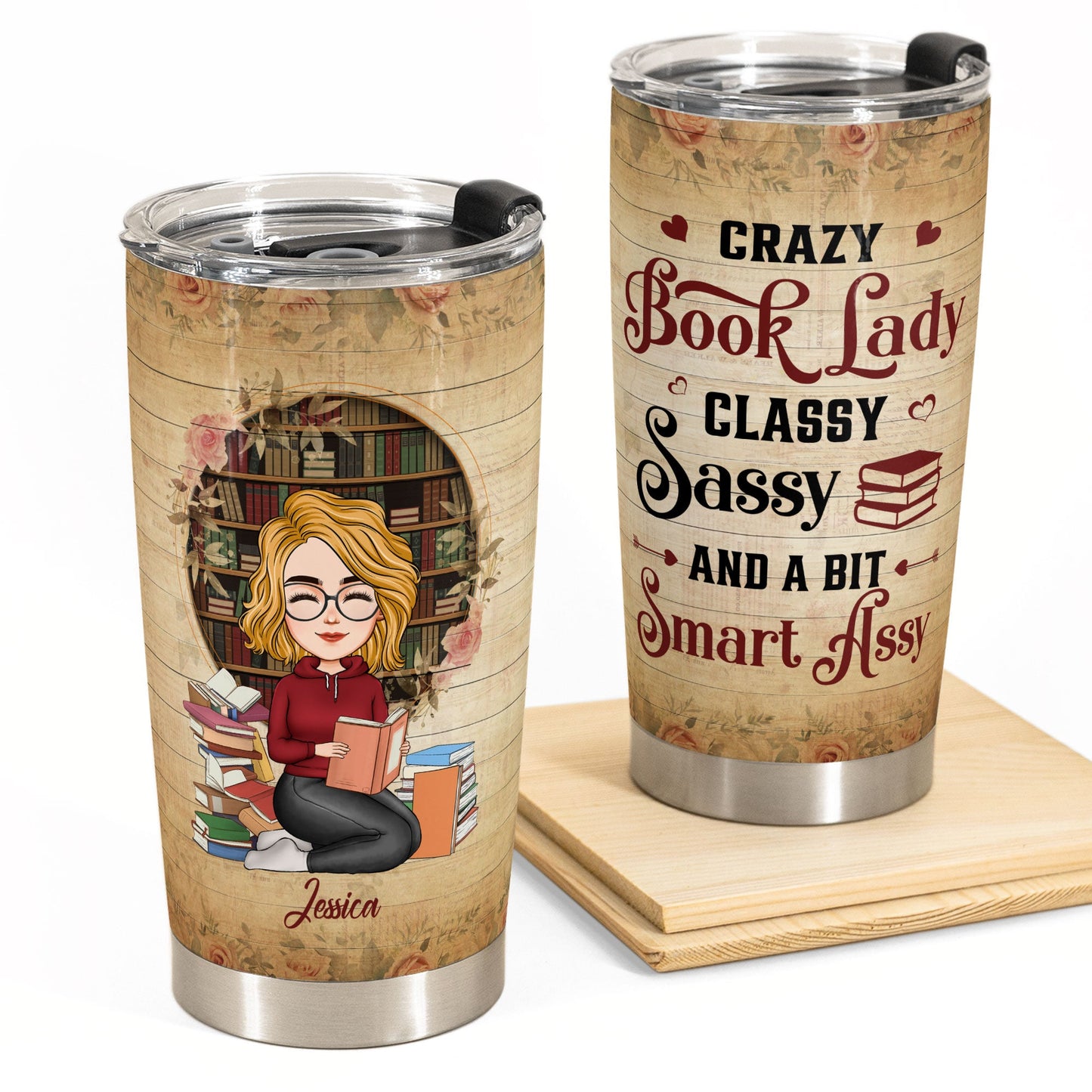 Crazy Book Lady - Personalized Tumbler Cup - Birthday, Loving Gift For Book Lover, Daughter, Sister, Bestie