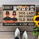 Crazy Dog Lady And Grumpy Old Man Live Here - Personalized Doormat