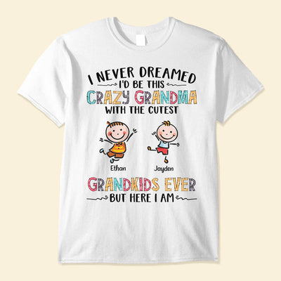 Crazy Grandma With The Cutest Grandkids Ever - Personalized Shirt - Mother's Day Gift For Grandma