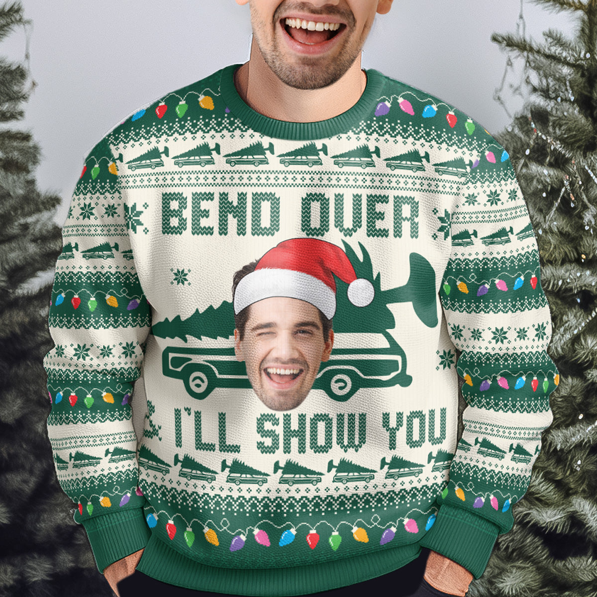 Custom Face Bend Over & I'll Show You - Personalized Photo Ugly Sweater