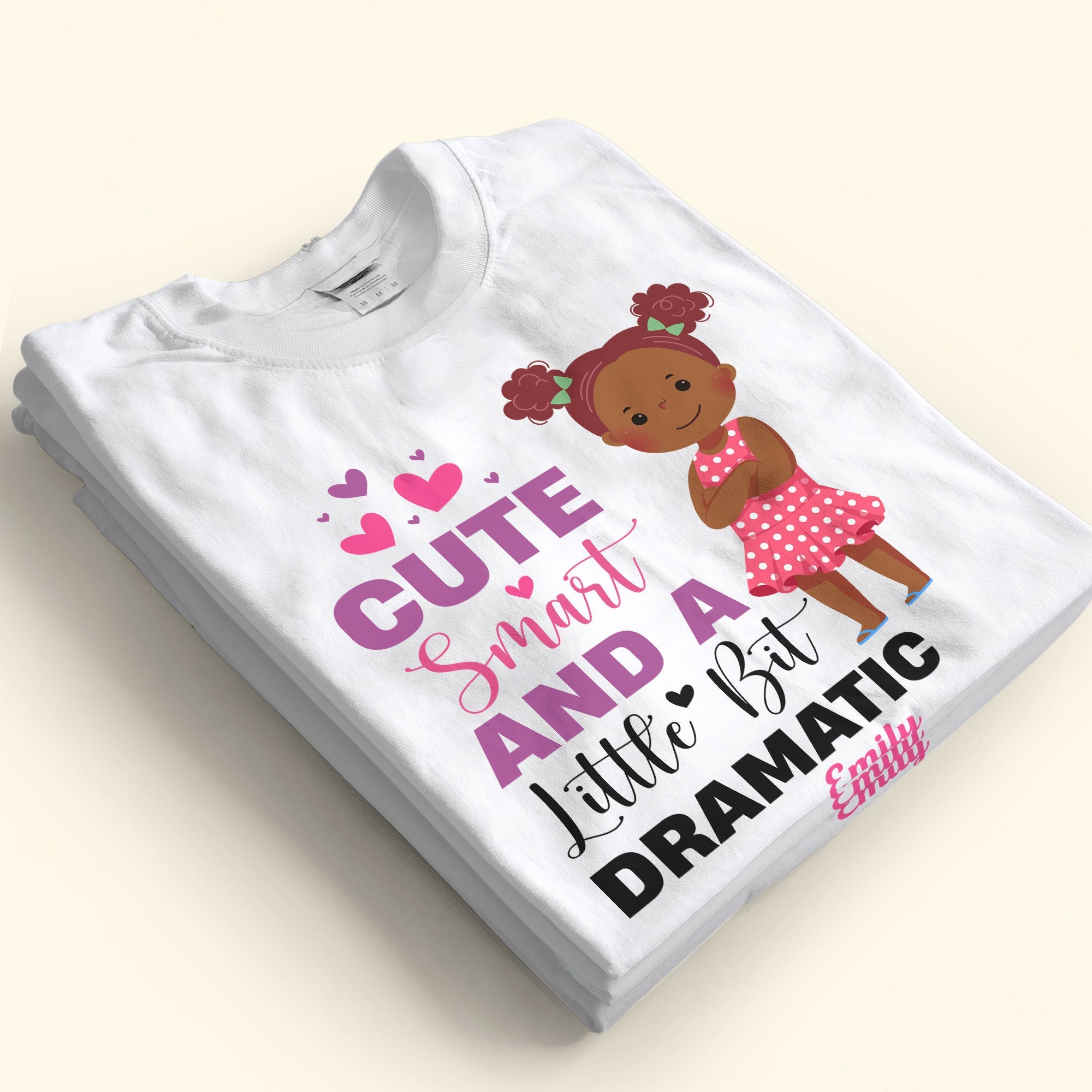 Cute Smart And A Little Bit Dramatic - Personalized Shirt