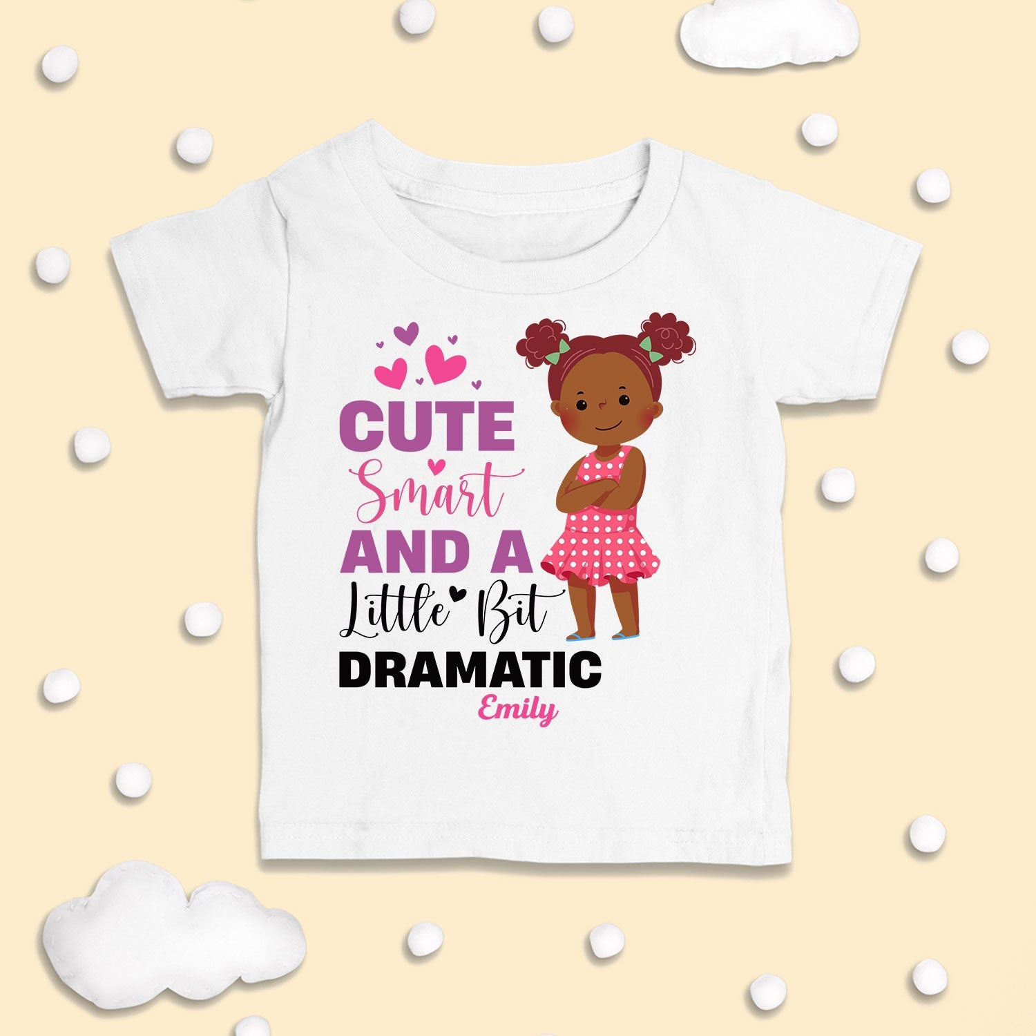 Cute Smart And A Little Bit Dramatic - Personalized Shirt