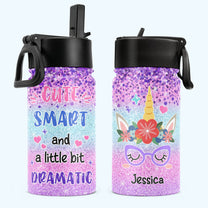 Cute Smart And A Little Dramatic - Personalized Kids Water Bottle With Straw Lid