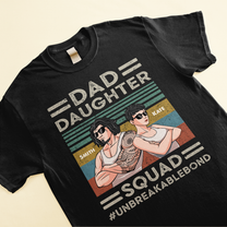 Dad Daughter Squad - Personalized Shirt - Birthday Father's Day Gift For Daddy, Step Dad - Gift From Daughters
