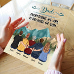 Dad, Everything We Are Because Of You - Personalized Acrylic Plaque