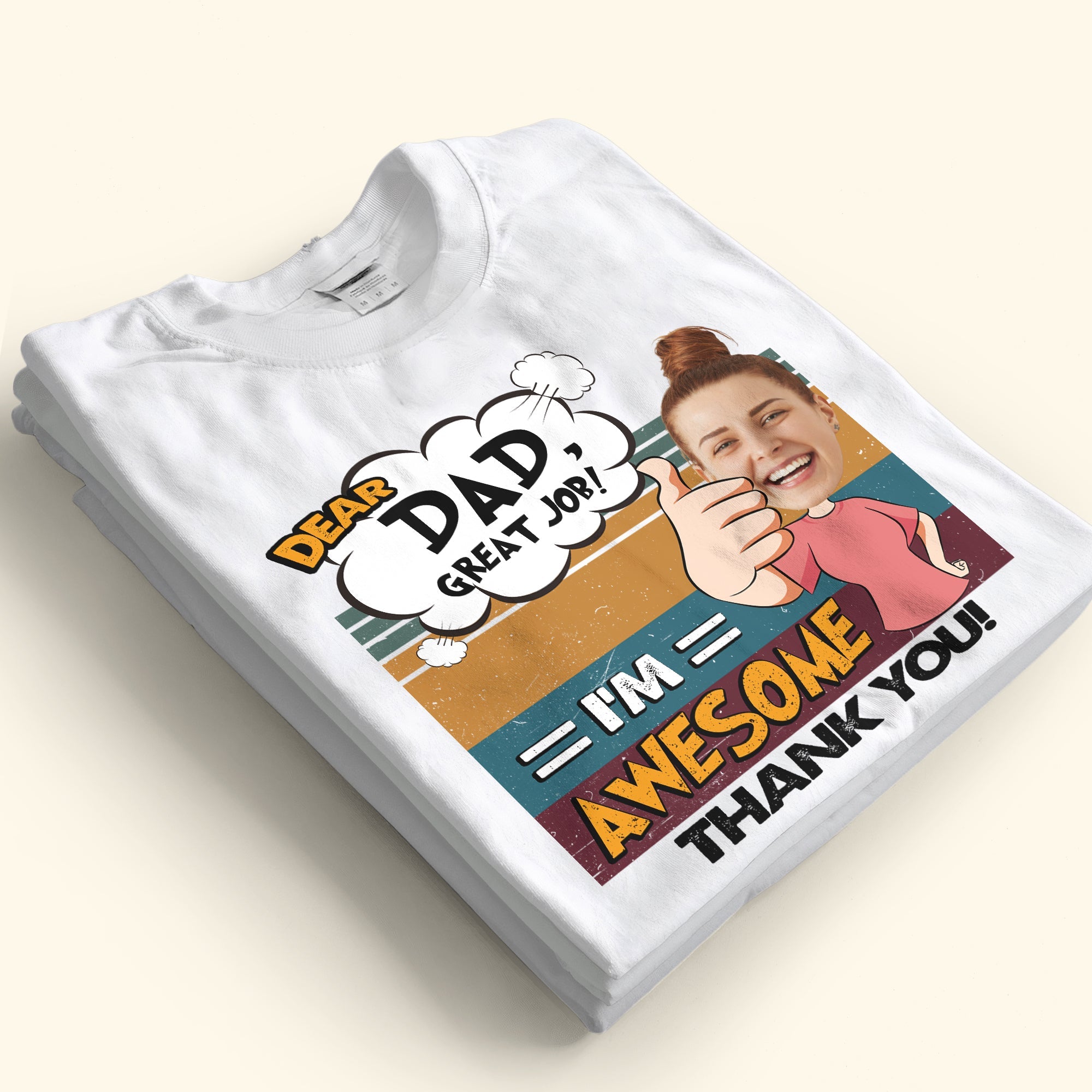 Dad, Great Job! - Personalized Photo Shirt