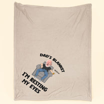 Dad's Blanket I'm Resting My Eyes - Personalized Photo Blanket