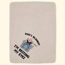 Dad's Blanket I'm Resting My Eyes - Personalized Photo Blanket