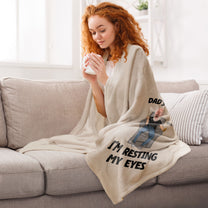 Dad's Blanket I'm Resting My Eyes - Personalized Photo Blanket