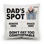 Dad's Spot Don't Get Too Comfortable - Personalized Photo Pocket Pillow (Insert Included)