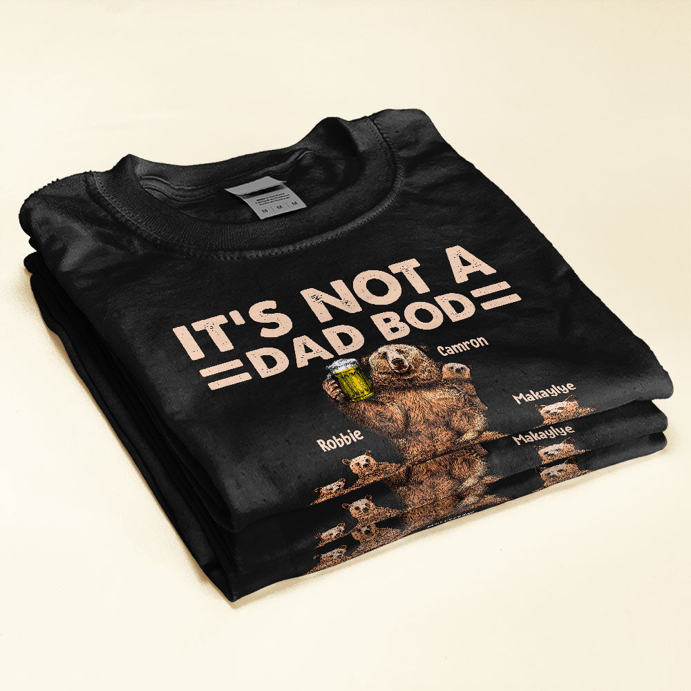 Daddy-Bear-It-s-Not-A-Dad-Bod-Personalized-Shirt-Father-s-Day-Gift-For-Father-Dad-Grandpa-Papa-Bear-And-Cubs