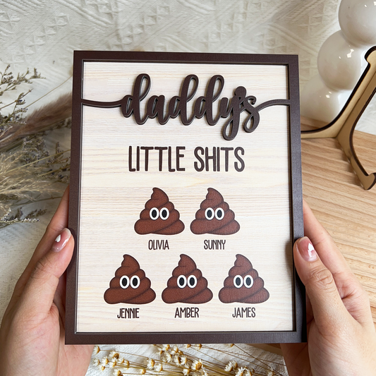 Daddy's Little Shits - Personalized Wooden Plaque