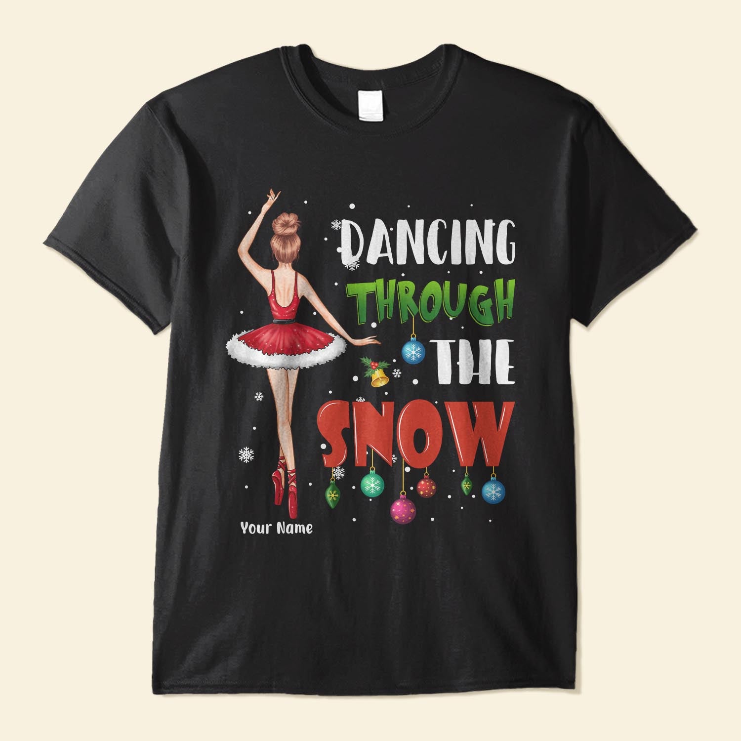 Dancing Through The Snow - Personalized Shirt - Christmas Gift For Ballet Dancer, Ballerina