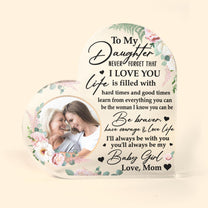 Daughter, Never Forget That I Love You - Personalized Acrylic Photo Plaque