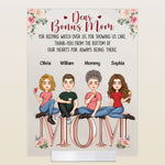 Dear Bonus Mom Thank You For Being There - Personalized Acrylic Plaque