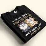 Dear Dad Forget Father's Day We Meow You Every Day - Personalized Shirt
