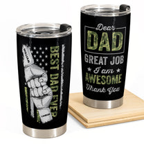 Dear Dad, Great Job, Thank You - Personalized Tumbler Cup - Birthday, Christmas Gift For Dad, Father, Papa