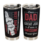 Dear Dad, Great Job, Thank You - Personalized Tumbler Cup - Birthday, Christmas Gift For Dad, Father, Papa