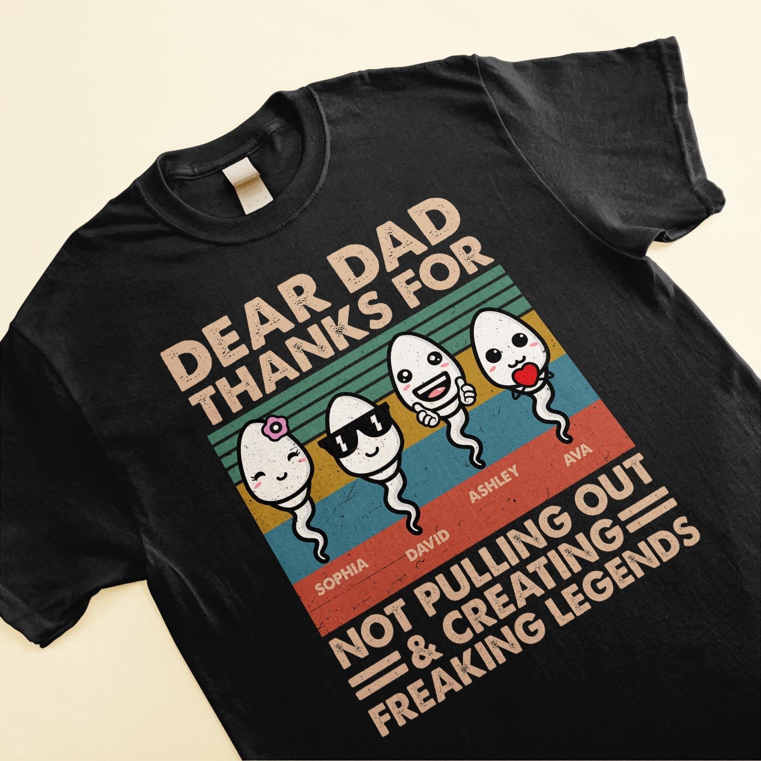 Dear Dad Thanks For Not Pulling Out - Personalized Shirt - Father's Day, Birthday Gift For Husband, Dad, Father, Dada